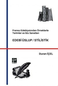 Fransız Edebiyatından Örneklerle Terimler ve Söz Sanatları, Edebi Üslup / Stilistik