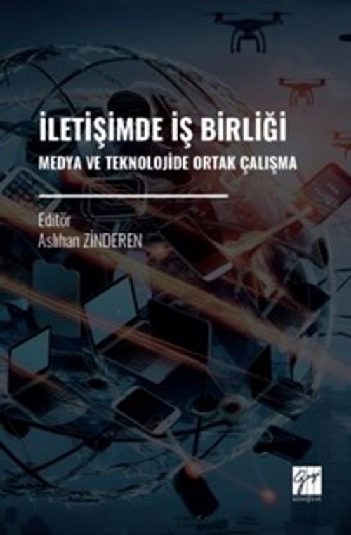 İletişimde İş Birliği Medya ve Teknolojide Ortak Çalışma