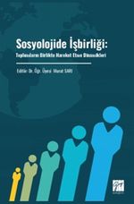 Sosyolojide İşbirliği: Toplumların Birlikte Hareket Etme Dinamikleri