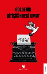 Gölgenin Bitişiğindeki Umut 