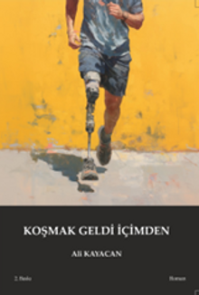 Koşmak Geldi İçimden / Kısa Roman