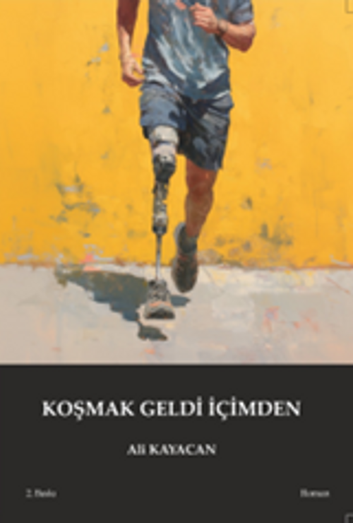 Koşmak Geldi İçimden / Kısa Roman