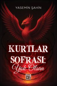 Kurtlar Sofrası: Yok Olsan