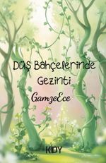 Düş Bahçelerinde Gezinti 