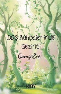 Düş Bahçelerinde Gezinti 