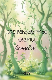 Düş Bahçelerinde Gezinti 