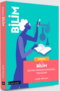 Kısaca Bilim & Büyük Fikirler Arasında Yolculuk