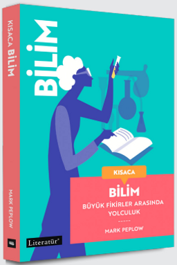 Kısaca Bilim & Büyük Fikirler Arasında Yolculuk