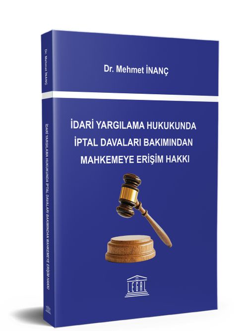 İdari Yargılama Hukukunda İptal Davaları Bakımından Mahkemeye Erişim Hakkı 