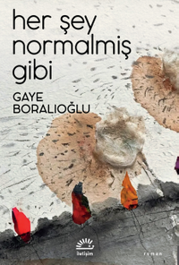 Her Şey Normalmiş Gibi
