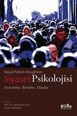 Siyaset Psikolojisi & Durumlar, Bireyler, Olaylar