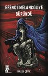 Efendi Melankoliye B&uuml;r&uuml;nd&uuml;