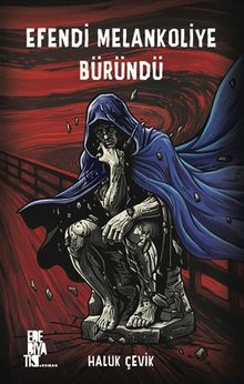 Efendi Melankoliye Büründü