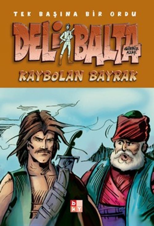 Deli Balta / Kaybolan Bayrak       