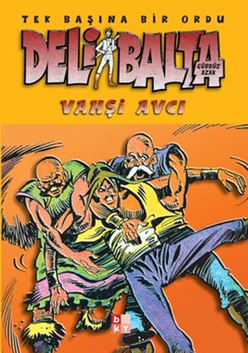 Deli Balta / Vahşi Avcı