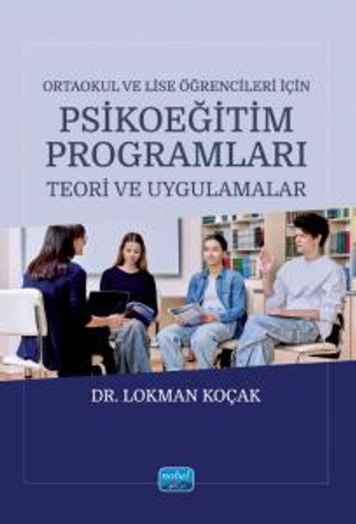 Ortaokul ve Lise Öğrencileri İçin Psikoeğitim Programları & Teori ve Uygulamalar