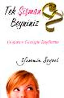 Tek Şişman Beyniniz & Düşünce Gücüyle Zayıflama