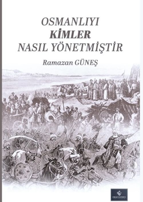 Osmanlıyı Kimler Nasıl Yönetmiştir 1