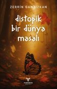 Distopik Bir Dünya Masalı