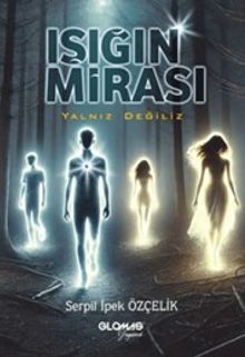 Işığın Mirası / Yalnız Değiliz