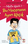 Mutlu Ka&ccedil;ık 1 / Bu Maceranın Ayarı Ka&ccedil;ık