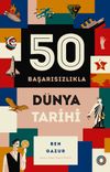 50 Başarısızlıkla D&uuml;nya Tarihi