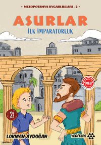 Asurlar - İlk İmparatorluk / Mezopotamya Uygarlıkları 2
