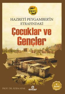 Hz.Peygamber'in Etrafındaki Çocuklar ve Gençler