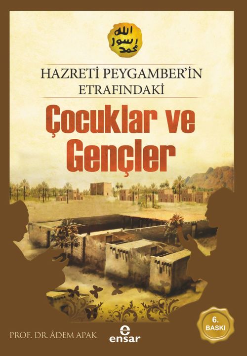 Hz.Peygamber'in Etrafındaki Çocuklar ve Gençler