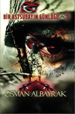 Bir Astsubayın Günlüğü 3 & İsimsiz Kahramanlar