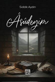 Âsûdeyim