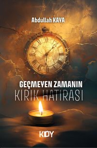 Geçmeyen Zamanın Kırık Hatırası