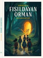 Fısıldayan Orman & Mağaradaki Sır
