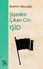 Şişeden Çıkan Cin: Işid