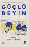 G&uuml;&ccedil;l&uuml; Beyin: Hareket Ettik&ccedil;e G&uuml;&ccedil;lenen Bir Beynin Anatomisi