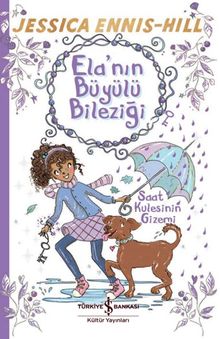 Ela’nın Büyülü Bileziği / Saat Kulesinin Gizemi 