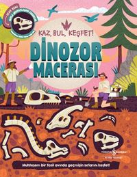 Dinozor Macerası / Kaz, Bul, Keşfet!