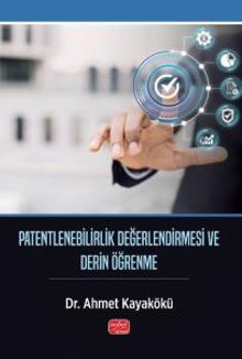 Patentlenebilirlik Değerlendirmesi ve Derin Öğrenme