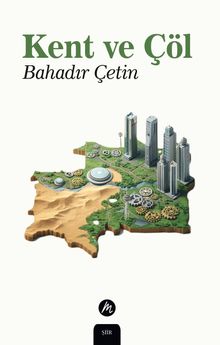Kent ve Çöl