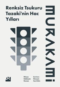 Renksiz Tsukuru Tazaki'nin Hac Yılları