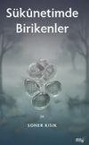 Sukunetimde Birikenler
