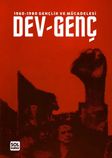 1960-1980 Gençlik ve Mücadelesi Dev-Genç