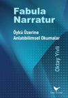 Fabula Narratur: &Ouml;yk&uuml; &Uuml;zerine Anlatıbilimsel Okumalar