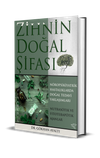 Zihnin Doğal Şifası & N&ouml;ropsikiyatrik Hastalıklara Doğal Tedavi Yaklaşımları