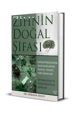Zihnin Doğal Şifası & Nöropsikiyatrik Hastalıklara Doğal Tedavi Yaklaşımları