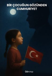 Bir Çocuğun Gözünden Cumhuriyet
