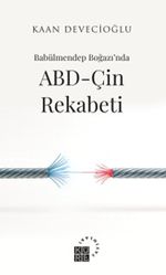 Babülmendep Boğazı’nda ABD-Çin Rekabeti