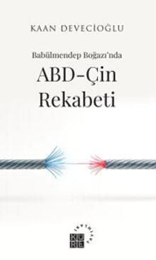 Babülmendep Boğazı’nda ABD-Çin Rekabeti