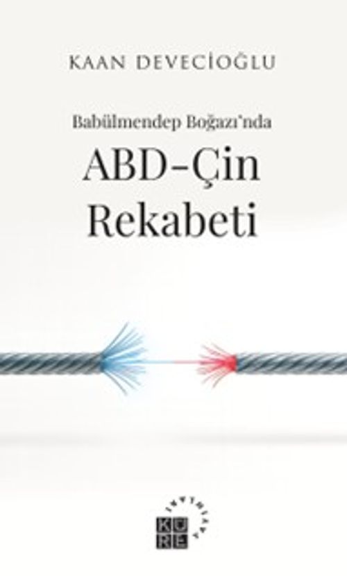 Babülmendep Boğazı’nda ABD-Çin Rekabeti