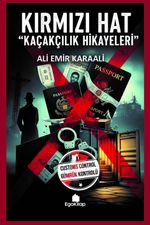 Kırmızı Hat & Kaçakçılık Hikayeleri